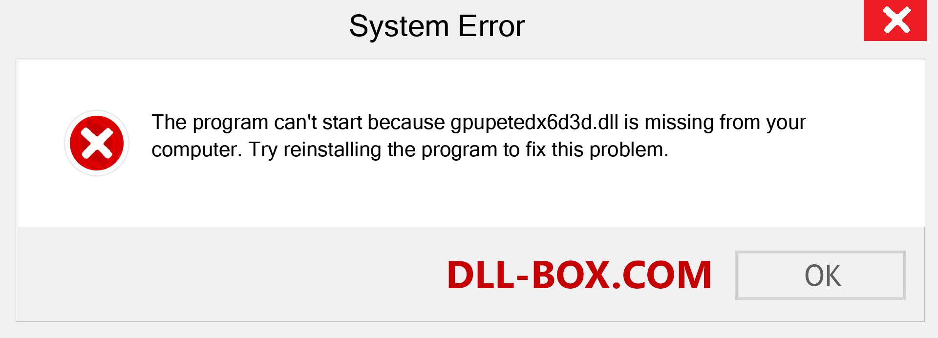  gpupetedx6d3d.dll file is missing?. Download for Windows 7, 8, 10 - Fix  gpupetedx6d3d dll Missing Error on Windows, photos, images