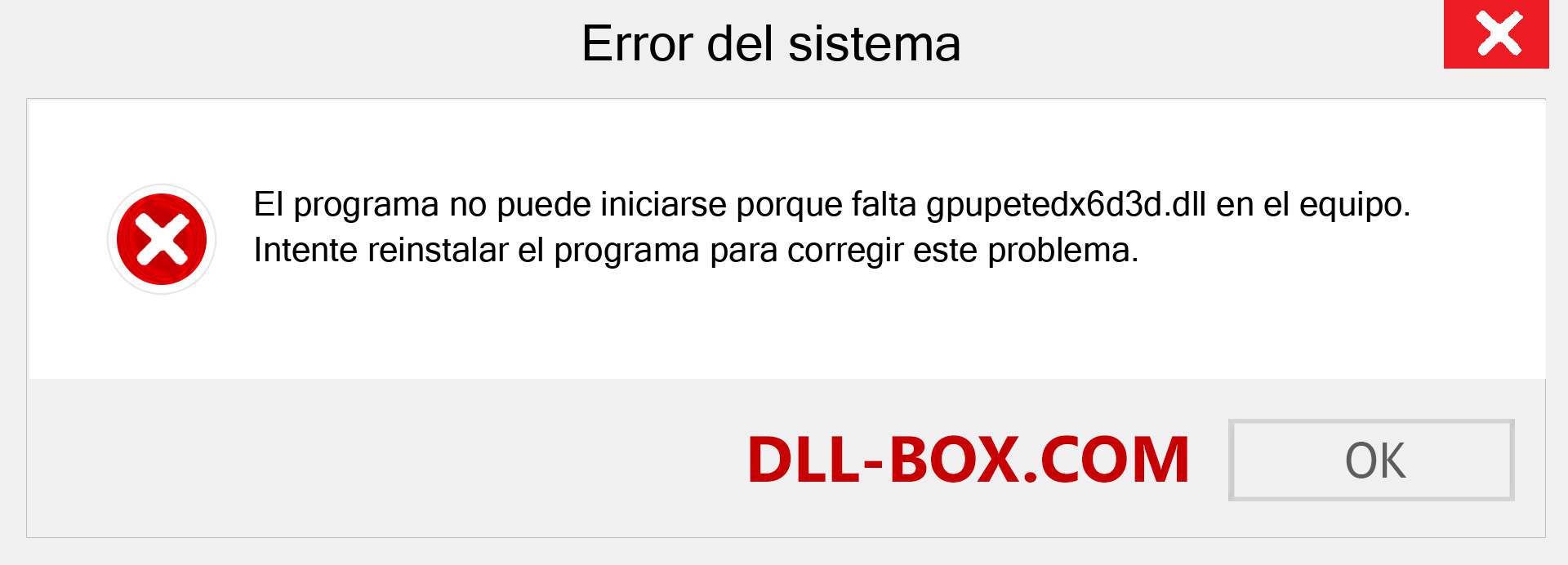 ¿Falta el archivo gpupetedx6d3d.dll ?. Descargar para Windows 7, 8, 10 - Corregir gpupetedx6d3d dll Missing Error en Windows, fotos, imágenes